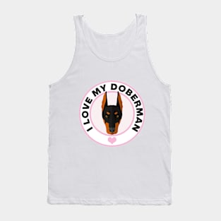 I Love My Doberman Pinscher Tank Top